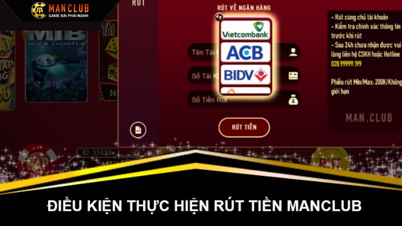 Rút Tiền Manclub: Đơn Giản, Tiện Lợi Chỉ Với Vài Bước 2 Một vài điều kiện cần thỏa mãn để rút tiền