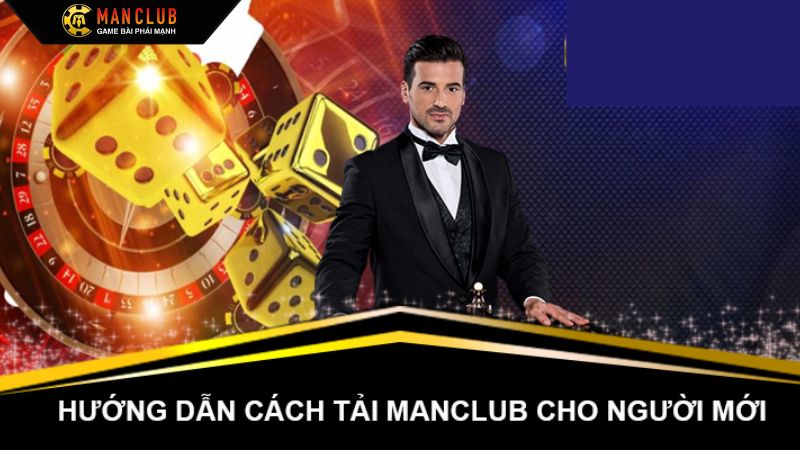 Tải app Manclub - Mở Ra Thế Giới Cá Cược Lôi Cuốn Thành Viên 3 Các cách thức tải app Manclub về điện thoại