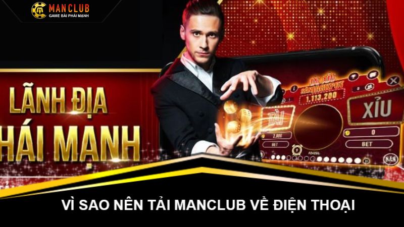 Tải app Manclub - Mở Ra Thế Giới Cá Cược Lôi Cuốn Thành Viên 2 Những đặc điểm thu hút người tải app